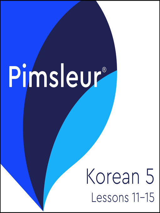 Cover image for Pimsleur Korean Level 5 Lessons 11-15